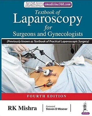Textbook of Laparoscopy for Surgeons and Gynecologists 4th Edition 2022