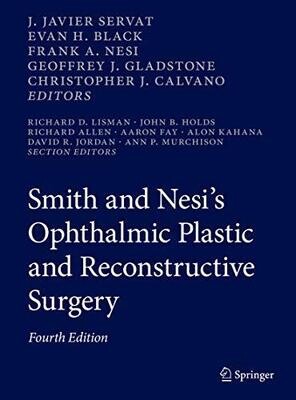 Smith and Nesi’s Ophthalmic Plastic and Reconstructive Surgery 4th Edition