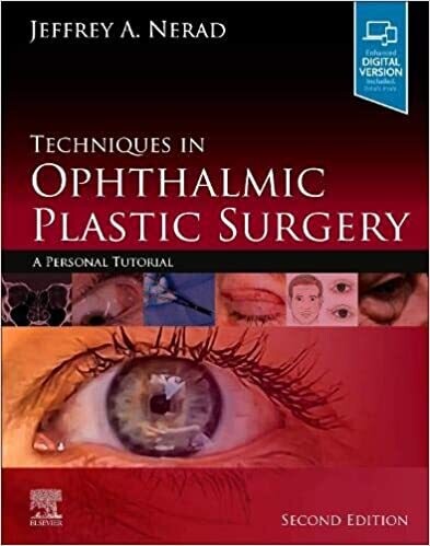 Techniques in Ophthalmic Plastic Surgery: A Personal Tutorial 2nd Edition