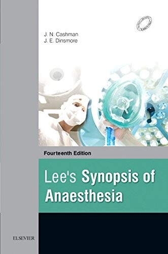 Lee&#39;s Synopsis of Anaesthesia 14th Edition 2022