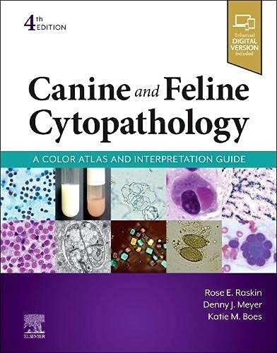 Canine and Feline Cytopathology A Color Atlas and Interpretation Guide 4th Edition 2022