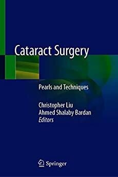Cataract Surgery: Pearls and Techniques 1st ed