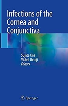 Infections of the Cornea and Conjunctiva 1st ed. 2021 Edition