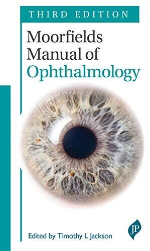 Moorfields Manual of Ophthalmology: Third Edition