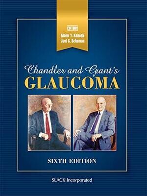 Chandler and Grant&#39;s Glaucoma: Sixth Edition