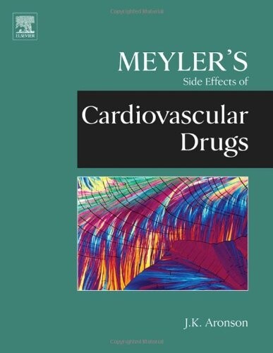 Meyler&#39;s Side Effects of Cardiovascular Drugs