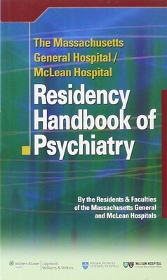 The Massachusetts General Hospital/ Mclean Residency Handbook of Psychiatry