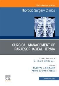 Paraesophageal Hernia Repair,An Issue of Thoracic Surgery Clinics, 1st Edition
