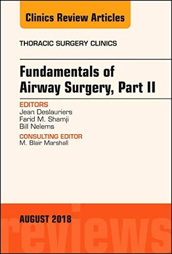 Fundamentals of Airway Surgery, Part II, An Issue of Thoracic Surgery Clinics (Volume 28-3)