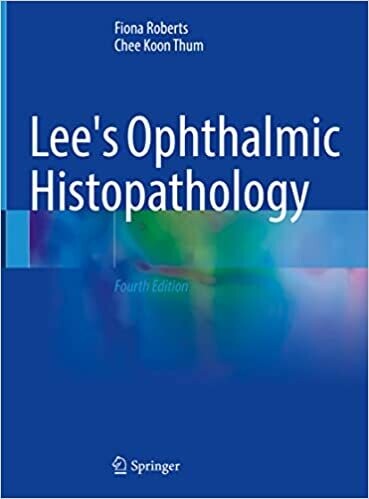 Lee&#39;s Ophthalmic Histopathology 4th ed. 2021 Edition