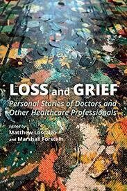 Loss and Grief: Personal Stories of Doctors and Other Healthcare Professionals