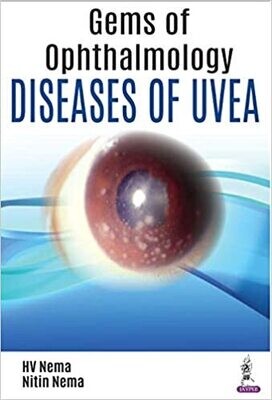 Gems of Ophthalmology—Diseases of Uvea 1st Edition
