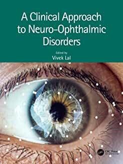 A Clinical Approach to Neuro-Ophthalmic Disorders   1st Edition