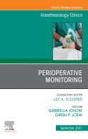 Perioperative Monitoring, an Issue of Anesthesiology Clinics Volume 39, Issue 3,