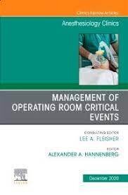 Management of Operating Room Critical Events, An Issue of Anesthesiology Clinics, 1st Edition