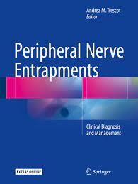 Peripheral Nerve Entrapments
Clinical Diagnosis and Management