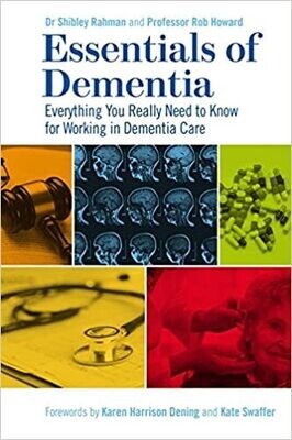 Essentials of Dementia: Everything You Really Need to Know for Working in Dementia Care 1st Edition