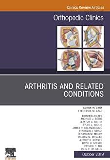 Arthritis and Related Conditions, An Issue of Orthopedic Clinics (The Clinics: Orthopedics)