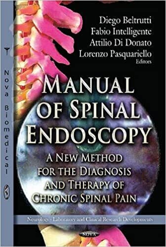 Manual of Spinal Endoscopy: A New Method for the Diagnosis and Therapy of Chronic Spinal Pain (Neurology - Laboratory and Clinical Research Developments) 1st Editio
