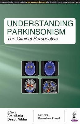 Understanding Parkinsonism : The Clinical Perspective