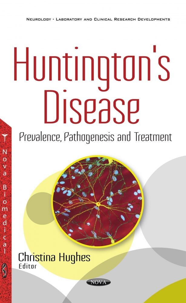 Huntington’s Disease: Prevalence, Pathogenesis and Treatment