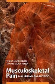 Musculoskeletal Pain: Basic Mechanisms &amp; Implications 1st Edition