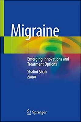 Migraine: Emerging Innovations and Treatment Options 1st ed. 2021 Edition
