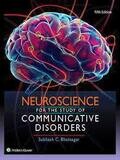 Neuroscience for the Study of Communicative Disorders 5th Edition