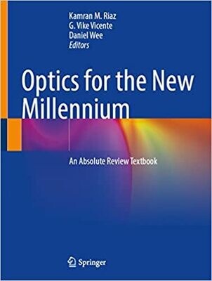 Optics for the New Millennium: An Absolute Review Textbook 1st ed