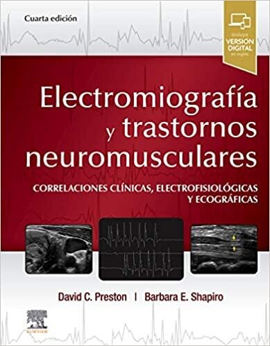 Electromiografía y trastornos neuromusculares (4.ª Edición): Correlaciones clínicas, eletrofisiológicas y ecográficas