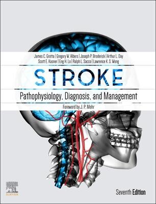 Stroke E-Book: Pathophysiology, Diagnosis, and Management seventh edition