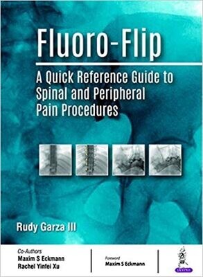 Fluoro-Flip: A Quick Reference Guide to Spinal and Peripheral Pain Procedures 1st Edition