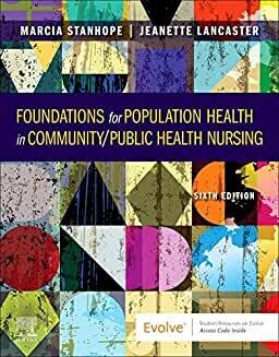 Foundations for Population Health in Community/Public Health Nursing   6th Edition