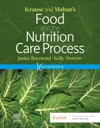 Krause and Mahan’s Food and the Nutrition Care Process
16th Edition