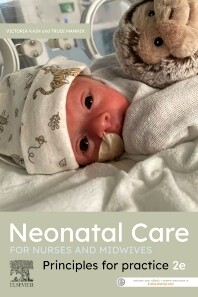 Neonatal Care for Nurses and Midwives
Principles for Practice 2nd Edition