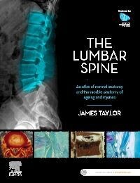 The Lumbar Spine, 1st Edition
An Atlas of Normal Anatomy and the Morbid Anatomy of Ageing and Injury