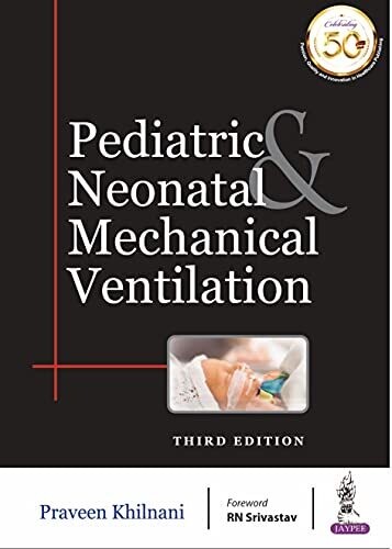 Pediatric &amp; Neonatal Mechanical Ventilation