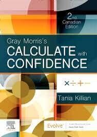 Gray Morris&#39;s Calculate with Confidence, Canadian Edition 2nd Edition