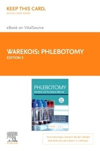 Phlebotomy: Worktext and Procedures Manual 5th Edition