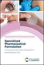 Specialised Pharmaceutical Formulation: The Science and Technology of Dosage Forms