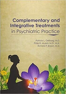 Complementary and Integrative Treatments in Psychiatric Practice 1st Edition