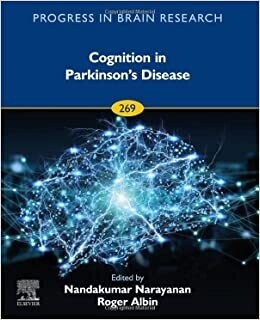 Progress In Brain Research Cognition in Parkinson&#39;s Disease Volume 269