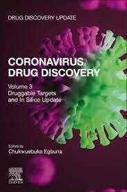 Coronavirus Drug Discovery
Volume 3: Druggable Targets and In Silico Update
1st Edition
