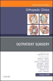 Outpatient Surgery, An Issue of Orthopedic Clinics, 1st Edition