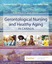 Ebersole and Hess&#39; Gerontological Nursing &amp; Healthy Aging in Canada
3rd Edition