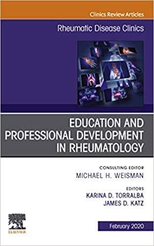 Education and Professional Development in Rheumatology,An Issue of Rheumatic Disease Clinics of North America E-Book (The Clinics: Internal Medicine)