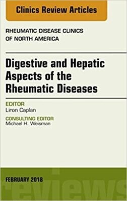 Digestive and Hepatic Aspects of the Rheumatic Diseases, An Issue of Rheumatic Disease Clinics of North America (The Clinics: Internal Medicine)