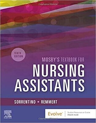 Workbook and Competency Evaluation review for Mosby&#39;s Textbook for Nursing Assistants 10th Edition