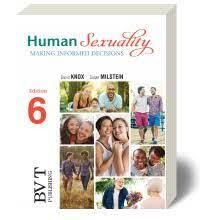 Human Sexuality: Making Informed Decisions, 6th Sixth Edition