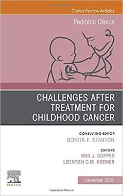 Challenges after treatment for Childhood Cancer, An Issue of Pediatric Clinics of North America (Volume 67-6)